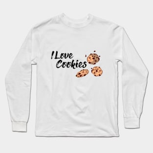I love cookies Long Sleeve T-Shirt